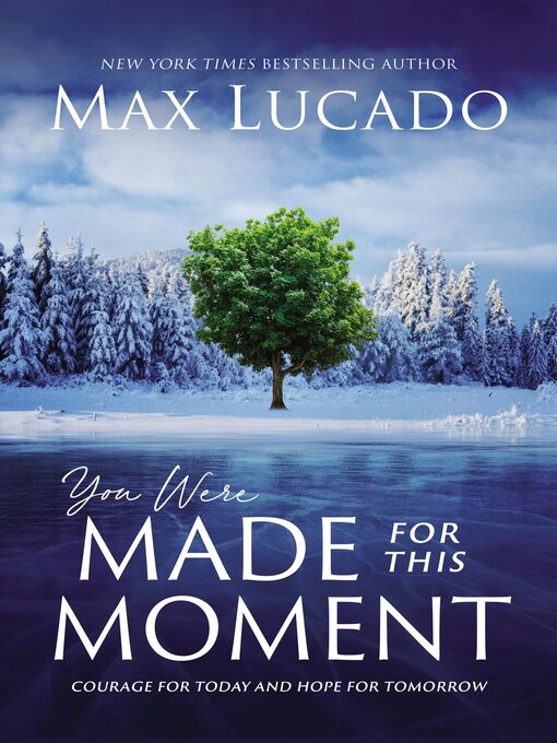 Title details for You Were Made for This Moment by Max Lucado - Available